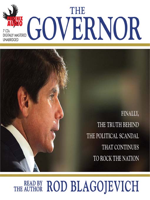 Title details for The Governor by Rod Blagojevich - Available